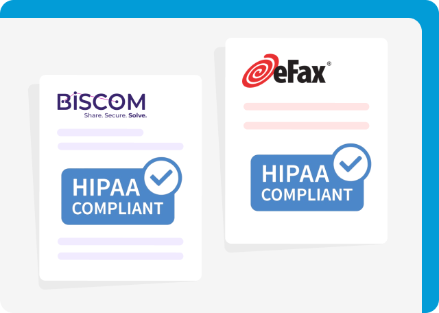 eFax and Biscom are HIPAA-compliant.​